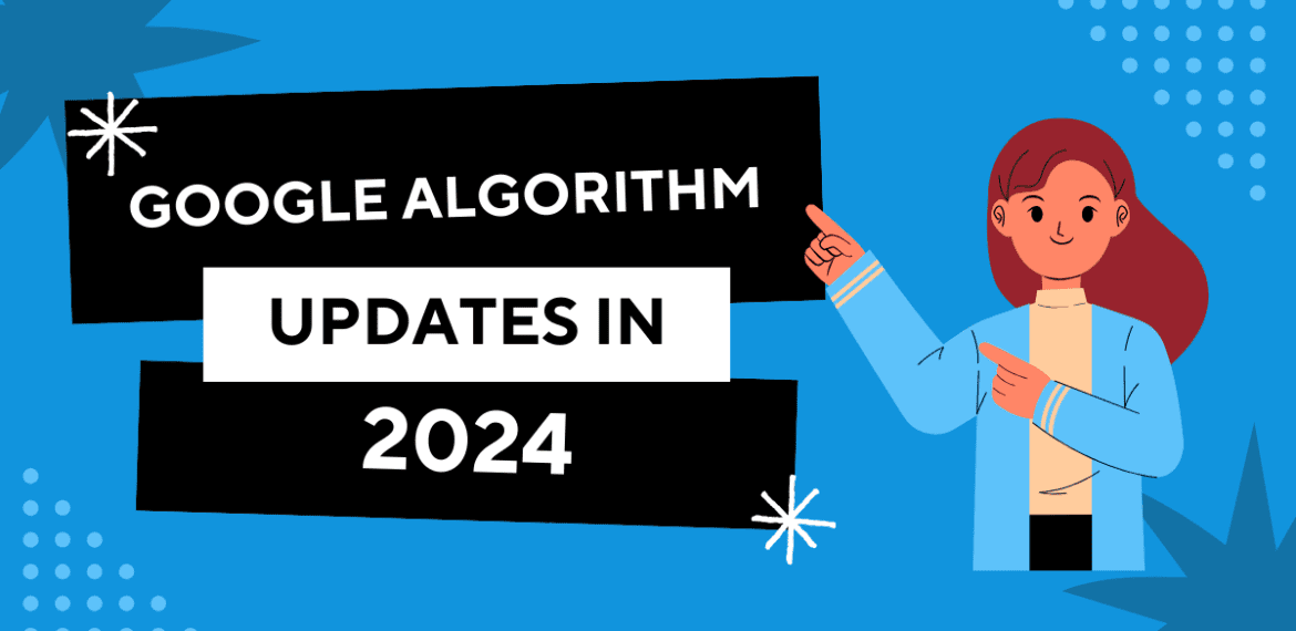 GOOGLE ALGORITHM UPDATES IN 2024