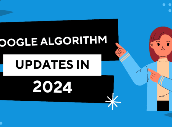 GOOGLE ALGORITHM UPDATES IN 2024