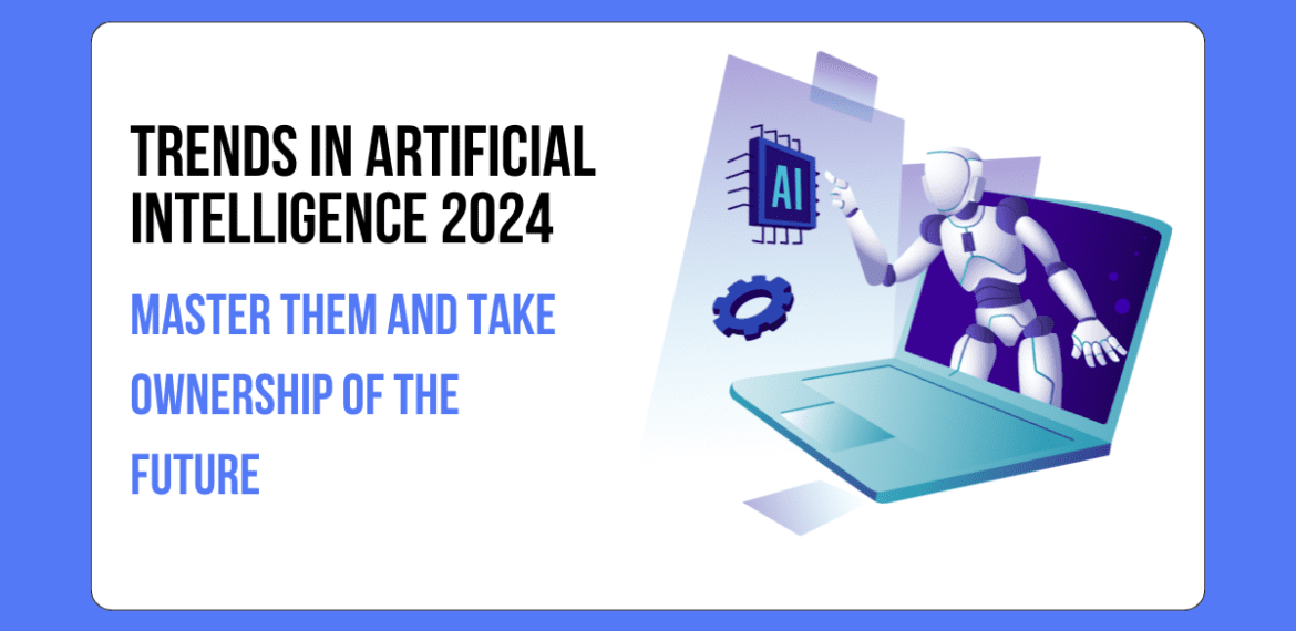 Trends in Artificial Intelligence 2024