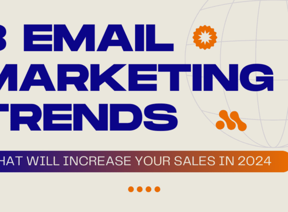 3 Email Marketing trends that will increase your sales in 2024