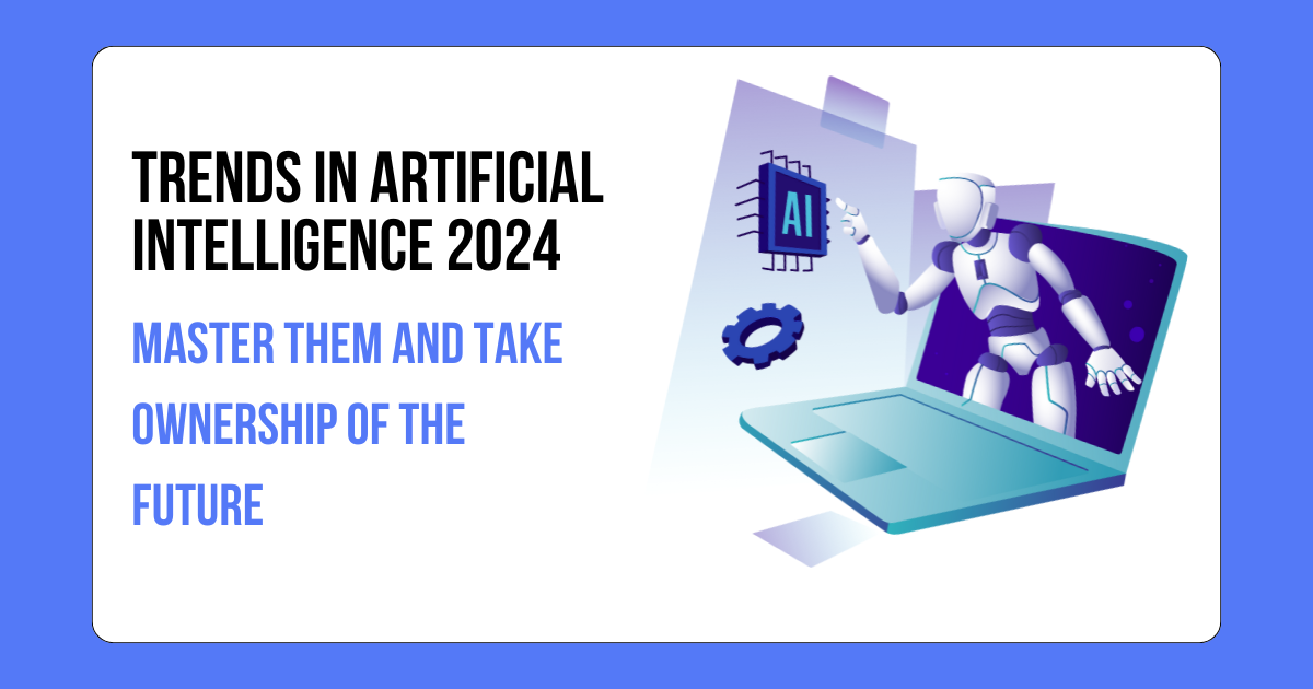 Trends in Artificial Intelligence 2024