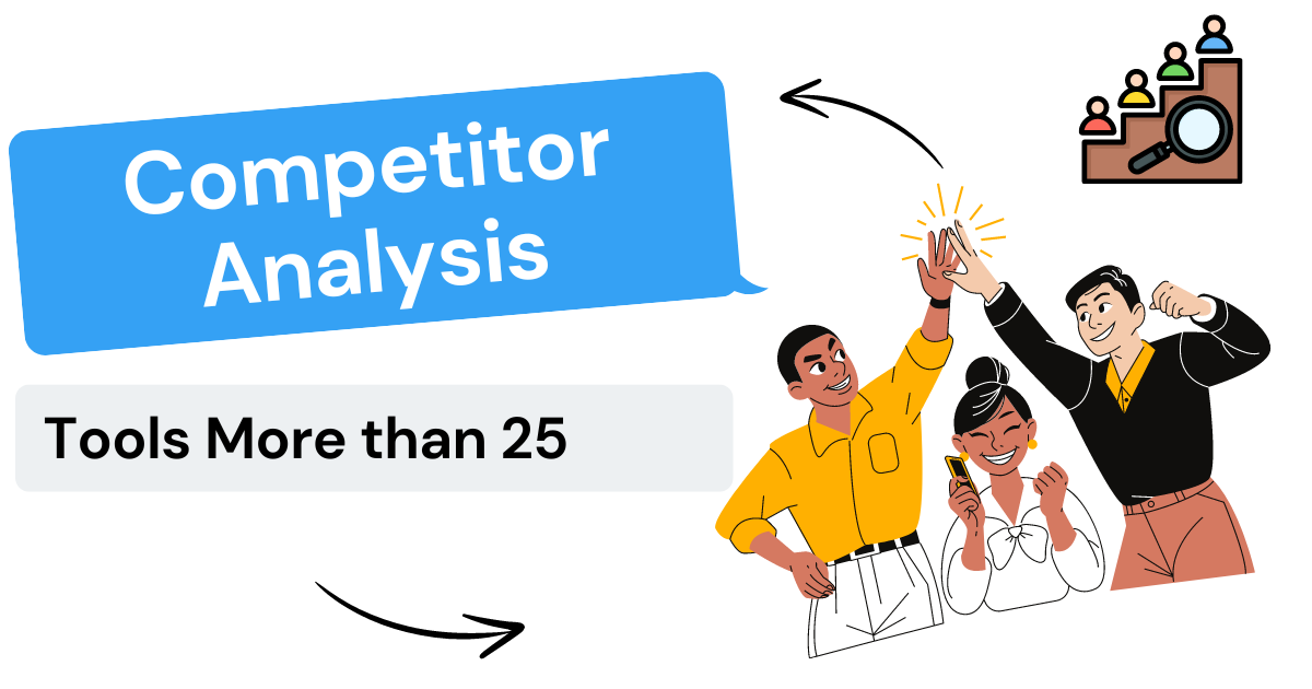 Competitor Analysis Tools: More than 25