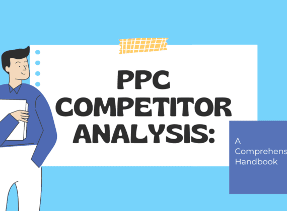 PPC Competitor Analysis A Comprehensive Handbook