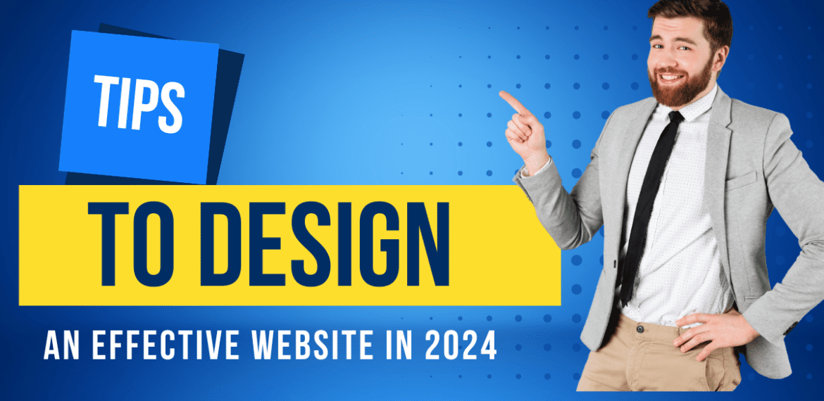 Tips to design an effective website in 2024