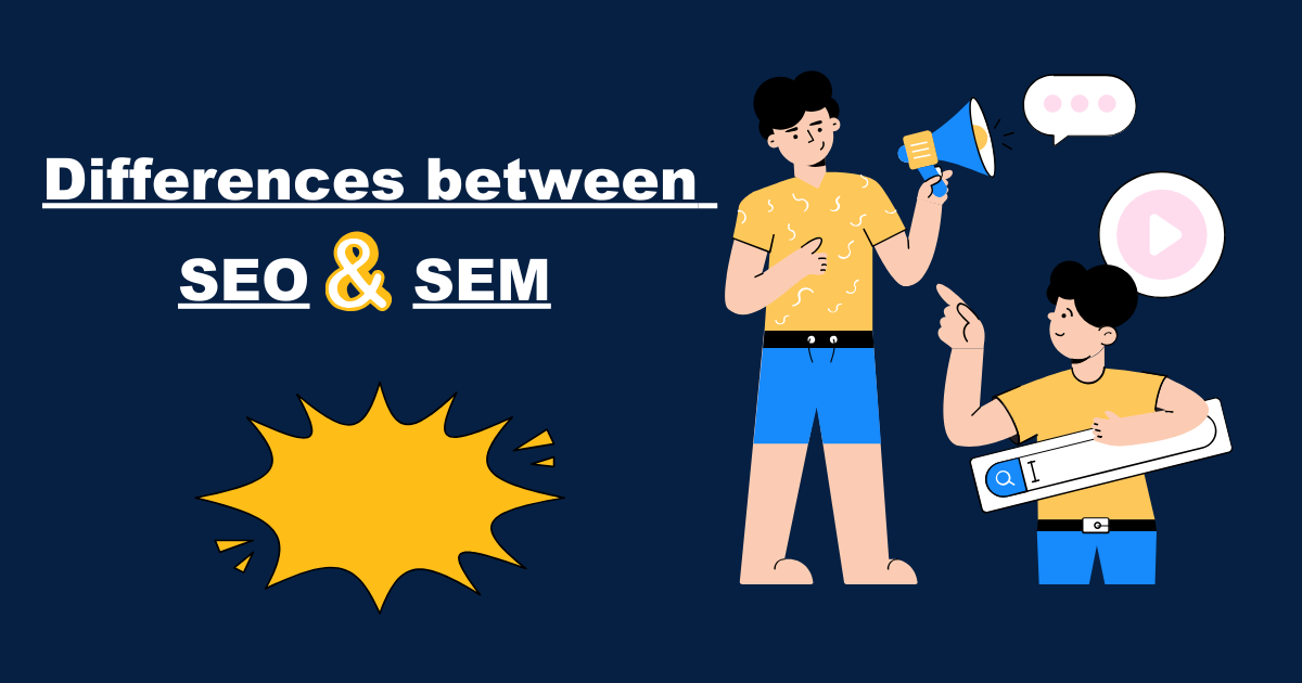 Differences between SEO and SEM