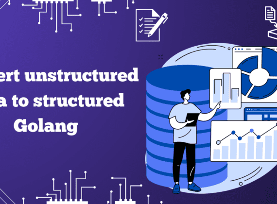 convert unstructured data to structured golang